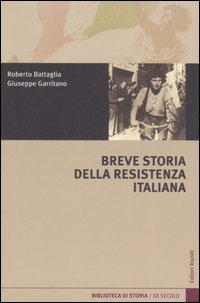Image du vendeur pour Breve storia della Resistenza italiana mis en vente par Libro Co. Italia Srl