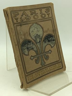 Seller image for PARIS, 1900: The American Guide to the City and Exposition for sale by Kubik Fine Books Ltd., ABAA