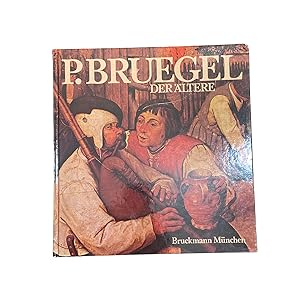 Seller image for PIETER BRUEGEL DER LTERE UM 1525 - 1569 FNFZEHNHUNDERTFNFUNDZWANZIG BIS FNFZEHNHUNDERTNEUNUNDSECHZIG. for sale by Nostalgie Salzburg
