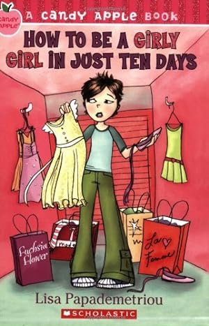 Seller image for How to Be a Girly Girl in Just Ten Days (Candy Apple) for sale by Reliant Bookstore