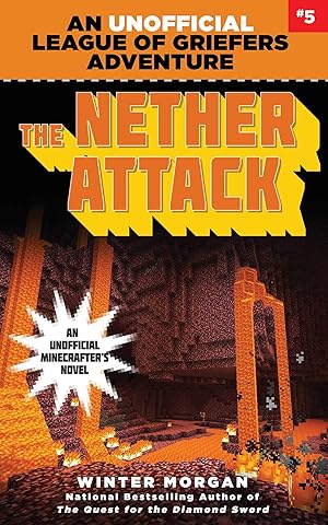 Seller image for The Nether Attack: An Unofficial League of Griefers Adventure, #5 (5) (League of Griefers Series) for sale by Reliant Bookstore