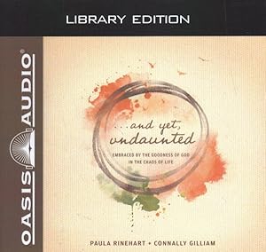 Seller image for And Yet, Undaunted : Embraced by the Goodness of God in the Chaos of Life - Library Edition for sale by GreatBookPrices