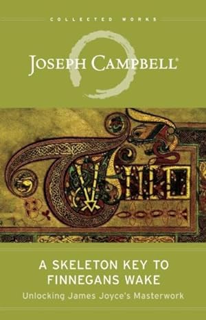 Seller image for Skeleton Key to Finnegans Wake : Unlocking James Joyce's Masterwork for sale by GreatBookPrices