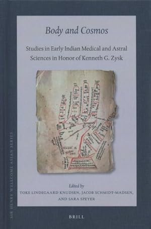 Seller image for Body and Cosmos : Studies in Early Indian Medical and Astral Sciences in Honor of Kenneth G. Zysk for sale by GreatBookPrices