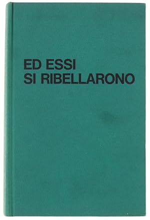 ED ESSI SI RIBELLARONO. Storia della resistenza ebraica contro il nazismo.: