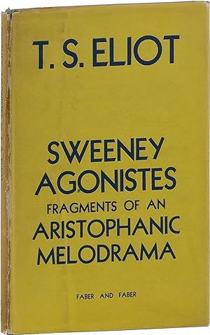 Sweeney Agonistes: Fragments of an Aristophanic Melodrama