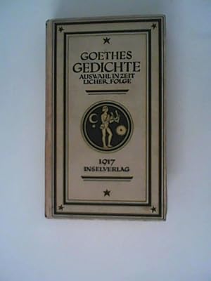 Bild des Verkufers fr Goethes Gedichte. Auswahl in zeitlicher Folge. zum Verkauf von ANTIQUARIAT FRDEBUCH Inh.Michael Simon