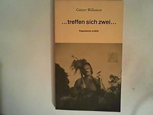 Bild des Verkufers fr treffen sich zwei. Piepenbrink erzhlt zum Verkauf von ANTIQUARIAT FRDEBUCH Inh.Michael Simon