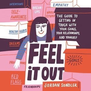 Bild des Verkufers fr Feel It Out : The Guide to Getting in Touch With Your Goals, Your Relationships, and Yourself zum Verkauf von GreatBookPrices