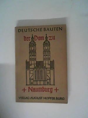 Seller image for Der Dom zu Naumburg. Deutsche Bauten. for sale by ANTIQUARIAT FRDEBUCH Inh.Michael Simon