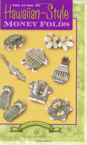 Bild des Verkufers fr The Guide to Hawaiian-Style Money Folds zum Verkauf von WeBuyBooks