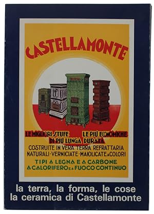 Immagine del venditore per LA TERRA, LA FORMA, LE COSE, LA CERAMICA DI CASTELLAMONTE.: venduto da Bergoglio Libri d'Epoca