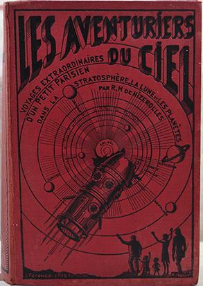 Seller image for Les Aventuriers du ciel. Voyages extraordinaires d'un petit parisien dans la stratosphre, la lune et les plantes. for sale by Librairie Galle Cambon