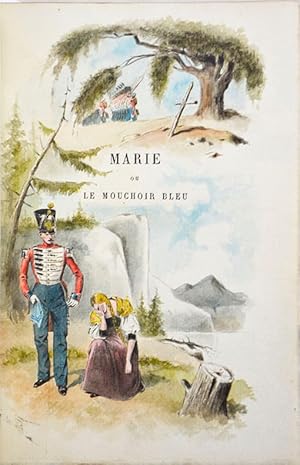 Marie ou le mouchoir bleu. Notice littéraire par Adolphe Racot.