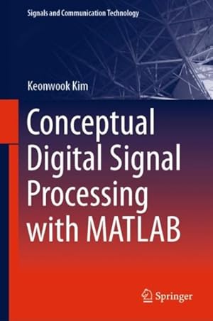 Seller image for Conceptual Digital Signal Processing with MATLAB for sale by GreatBookPrices