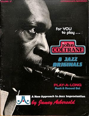Bild des Verkufers fr John Coltrane - 8 Jazz Originals for You to Play - Volume 27 zum Verkauf von WeBuyBooks