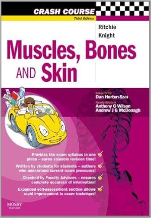 Imagen del vendedor de Crash Course: Muscles, Bones and Skin, 3e (Crash Course-UK) a la venta por WeBuyBooks