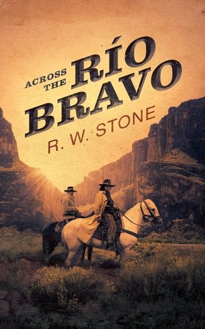 Image du vendeur pour Across the Ro Bravo mis en vente par GreatBookPrices