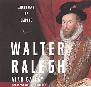 Imagen del vendedor de Walter Raleghfr : Architect of Empire a la venta por GreatBookPrices