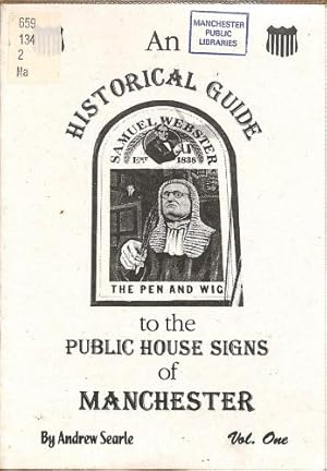 Imagen del vendedor de An Historical Guide to the Public House Signs of Manchester a la venta por WeBuyBooks