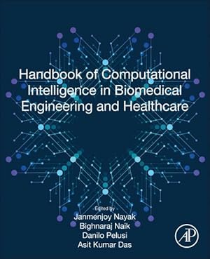 Immagine del venditore per Handbook of Computational Intelligence in Biomedical Engineering and Healthcare venduto da GreatBookPrices