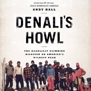 Immagine del venditore per Denali's Howl : The Deadliest Climbing Disaster on America's Wildest Peak, Library Edition venduto da GreatBookPrices