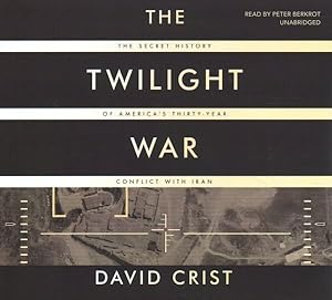 Image du vendeur pour Twilight War : The Secret History of America's Thirty-Year Conflict With Iran mis en vente par GreatBookPrices