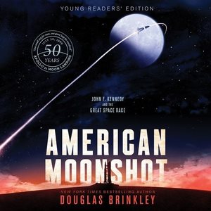 Image du vendeur pour American Moonshot : John F. Kennedy and the Great Space Race: Young Readers' Edition mis en vente par GreatBookPrices