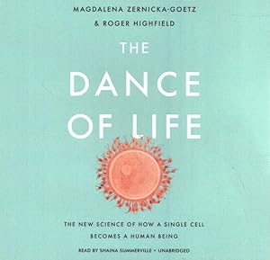 Imagen del vendedor de Dance of Life : The New Science of How a Single Cell Becomes a Human Being a la venta por GreatBookPrices