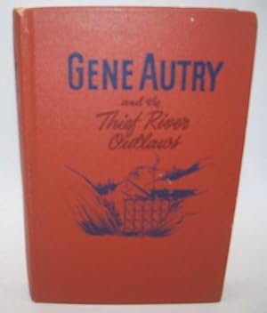 Imagen del vendedor de Gene Autry and the Thief River Outlaws a la venta por Easy Chair Books