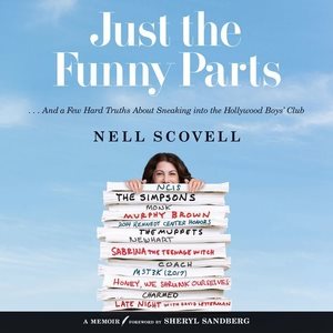 Immagine del venditore per Just the Funny Parts : And a Few Hard Truths About Sneaking into the Hollywood Boys' Club; Library Edition venduto da GreatBookPrices