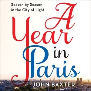 Seller image for Year in Paris : Season by Season in the City of Light for sale by GreatBookPrices