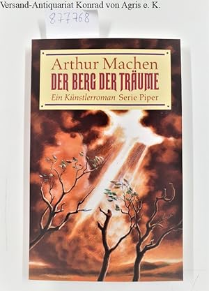 Der Berg der Träume: Ein Künstlerroman (= Serie Piper)