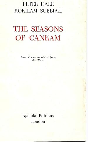THE SEASONS OF CANKAM Love Poems translated from the Tamil