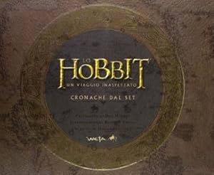 Imagen del vendedor de Lo Hobbit. L'arte di un viaggio inaspettato. Cronache dal Set. a la venta por FIRENZELIBRI SRL