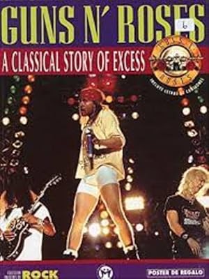 Imagen del vendedor de Guns n'Roses. A classical story of excess. a la venta por FIRENZELIBRI SRL