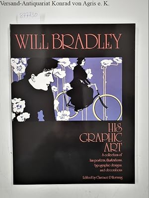Immagine del venditore per Will Bradley: His Graphic Art : venduto da Versand-Antiquariat Konrad von Agris e.K.