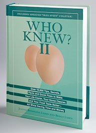 Seller image for Who Knew II (Over 15,000 Tips, Secrets, Facts and Quick Fixes to Make Your Life Easier, Your Home Cleaner, and Your Food Test Better) for sale by Reliant Bookstore