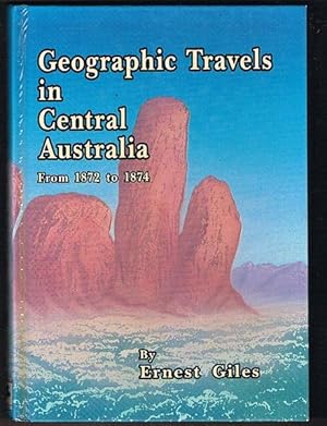 Imagen del vendedor de Geographic Travels in Central Australia from 1872 to 1874. Facsimile a la venta por Fine Print Books (ABA)