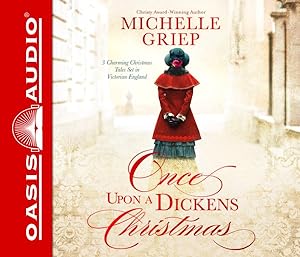 Imagen del vendedor de Once upon a Dickens Christmas : 3 Charming Christmas Tales Set in Victorian England a la venta por GreatBookPrices