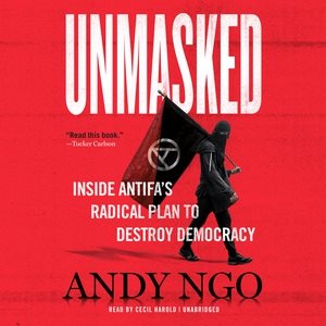 Immagine del venditore per Unmasked : Inside Antifa's Radical Plan to Destroy Democracy; Library Edition venduto da GreatBookPrices