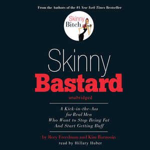 Seller image for Skinny Bastard : A Kick-in-the-Ass for Real Men Who Want to Stop Being Fat and Start Getting Buff: Library Edition for sale by GreatBookPrices