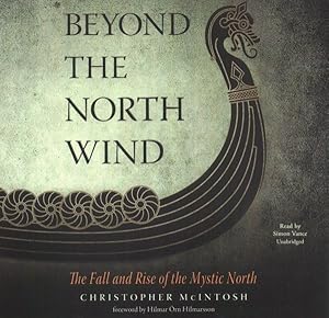 Seller image for Beyond the North Wind : The Fall and Rise of the Mystic North for sale by GreatBookPrices