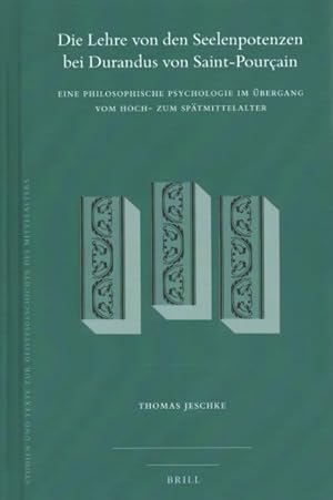 Image du vendeur pour Die Lehre von den Seelenpotenzen bei Durandus von Saint-Pourain : Eine Philosophische Psychologie im bergang vom Hoch-zum Sptmittelalter -Language: german mis en vente par GreatBookPrices