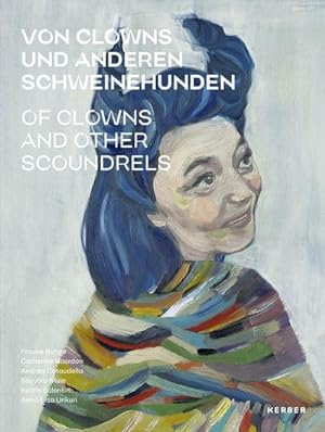 Bild des Verkufers fr Von Clowns und anderen Schweinehunden / Of Clowns and other Scoundrels zum Verkauf von BuchWeltWeit Ludwig Meier e.K.