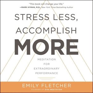 Immagine del venditore per Stress Less, Accomplish More : Meditation for Extraordinary Performance, Library Edition venduto da GreatBookPrices