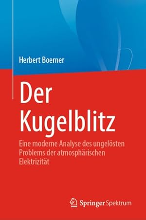 Immagine del venditore per Der Kugelblitz venduto da BuchWeltWeit Ludwig Meier e.K.