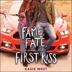 Imagen del vendedor de Fame, Fate, and the First Kiss a la venta por GreatBookPrices