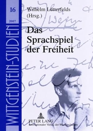 Imagen del vendedor de Das Sprachspiel der Freiheit. (= Wittgenstein-Studien ; Bd. 16 ). a la venta por Antiquariat Thomas Haker GmbH & Co. KG