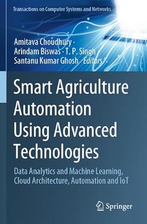 Immagine del venditore per Smart Agriculture Automation Using Advanced Technologies : Data Analytics and Machine Learning, Cloud Architecture, Automation and IoT venduto da AHA-BUCH GmbH